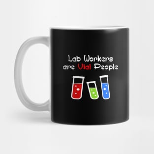 Lab Workers are Vial People Mug